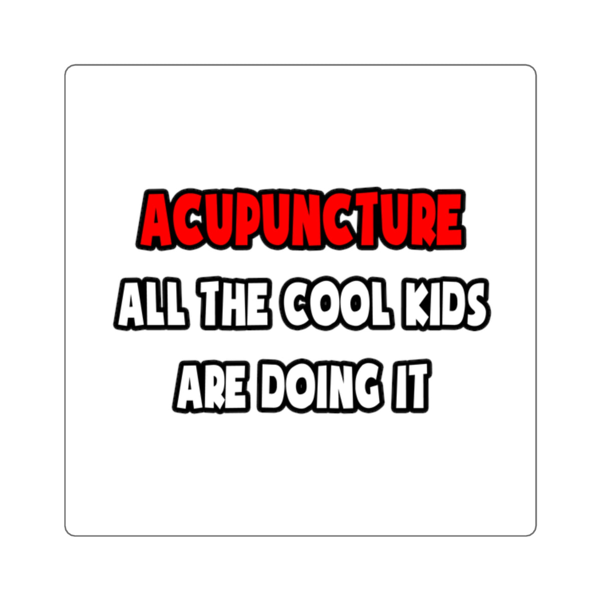 Funny Acupuncturist Shirts and Gifts - Square Stickers