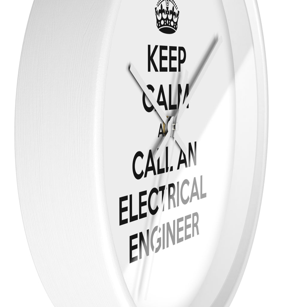 Keep Calm and Call an Electrical Engineer - Wall Clock