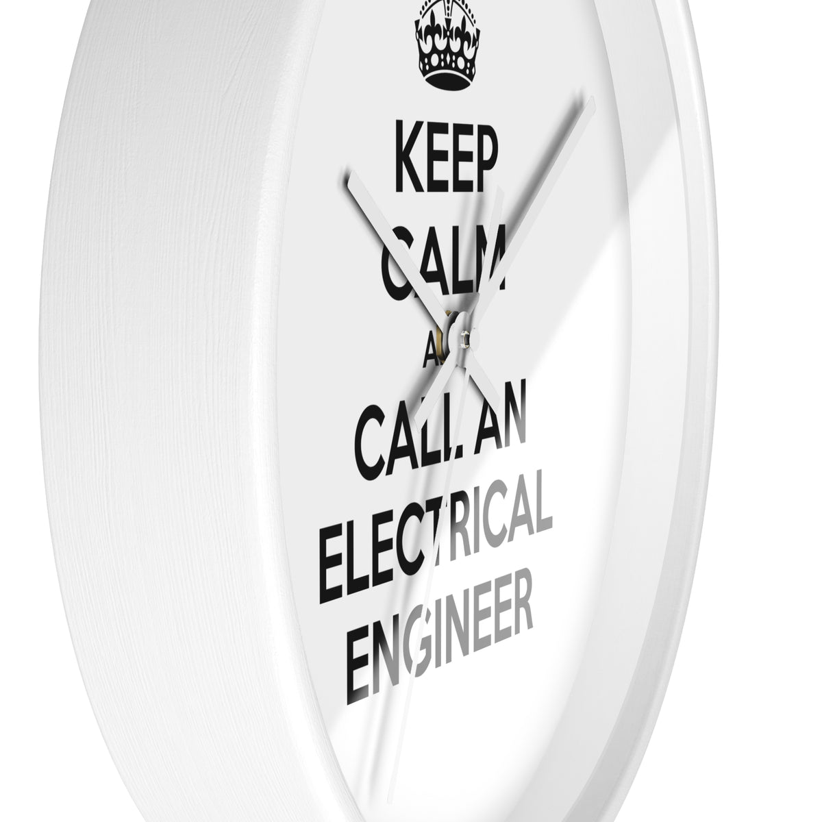 Keep Calm and Call an Electrical Engineer - Wall Clock