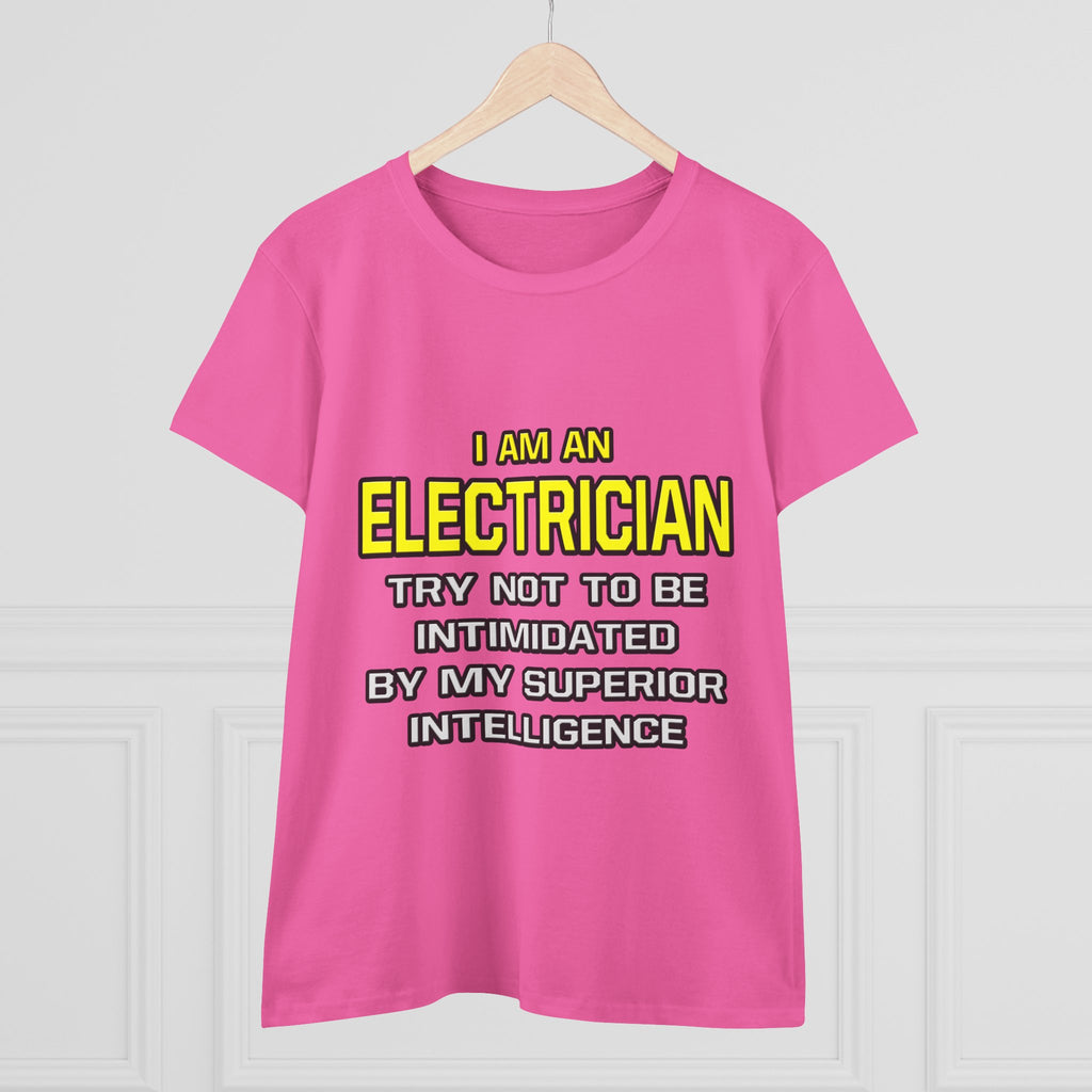Electrician...Superior Intelligence - Women's Midweight Cotton Tee