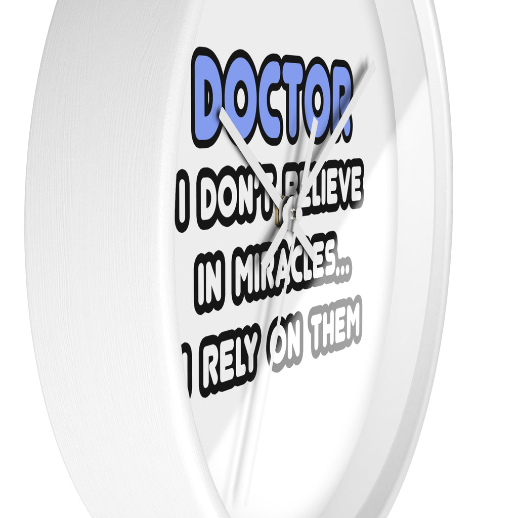 Miracles and Doctors - Wall Clock
