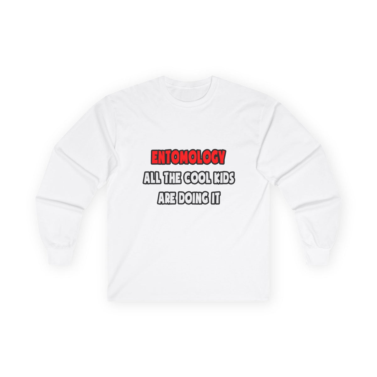 Funny Entomologist Shirts and Gifts - Unisex Ultra Cotton Long Sleeve Tee
