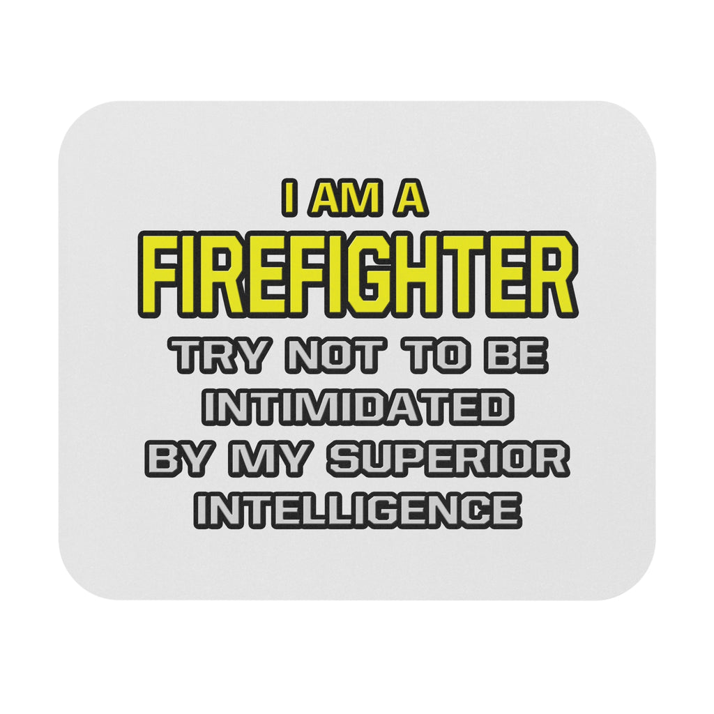 Firefighter...Superior Intelligence - Mouse Pad (Rectangle)