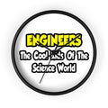 Engineers...Cool Kids of Science World - Wall Clock