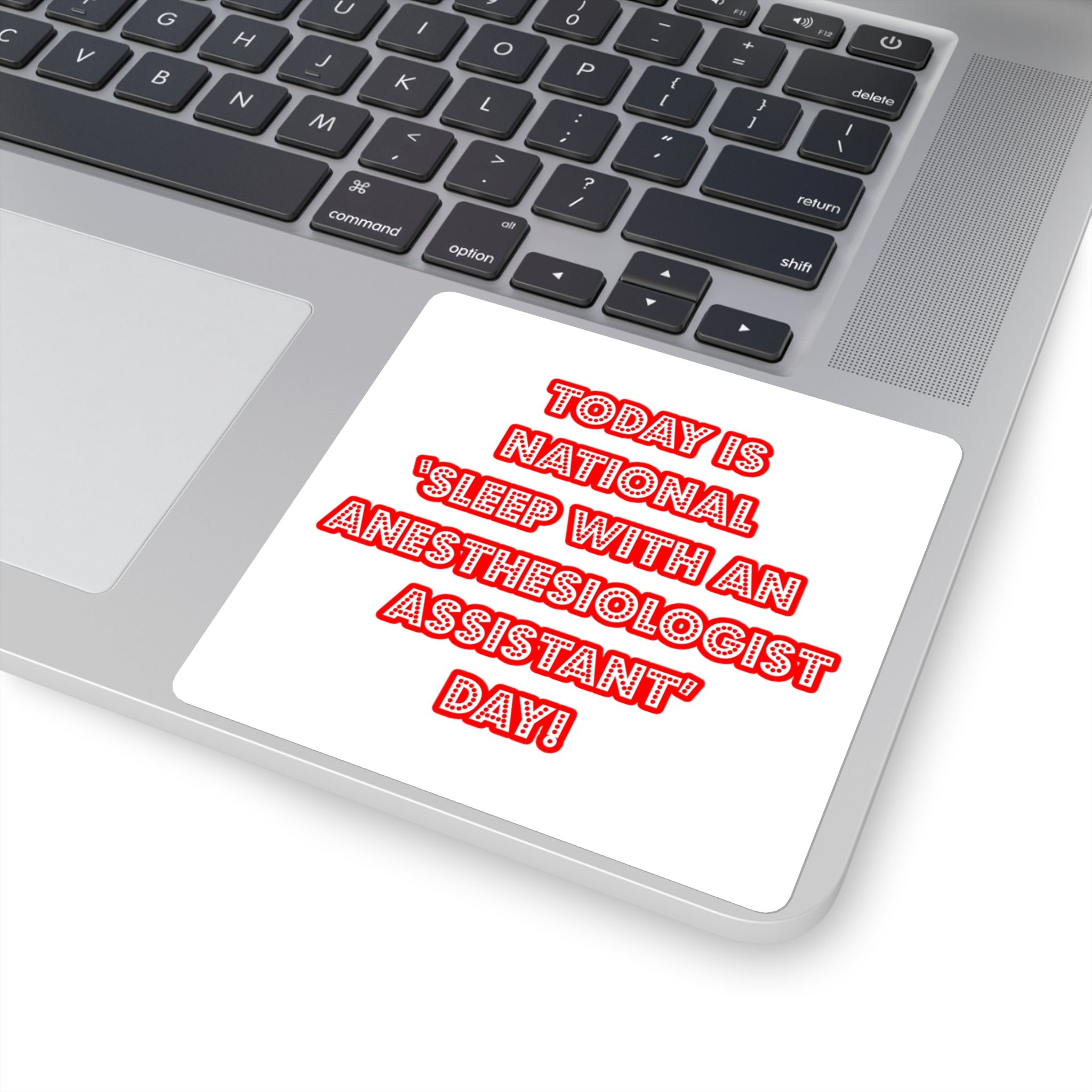 National 'Sleep With an Anesthesiologist Asst' Day - Square Stickers