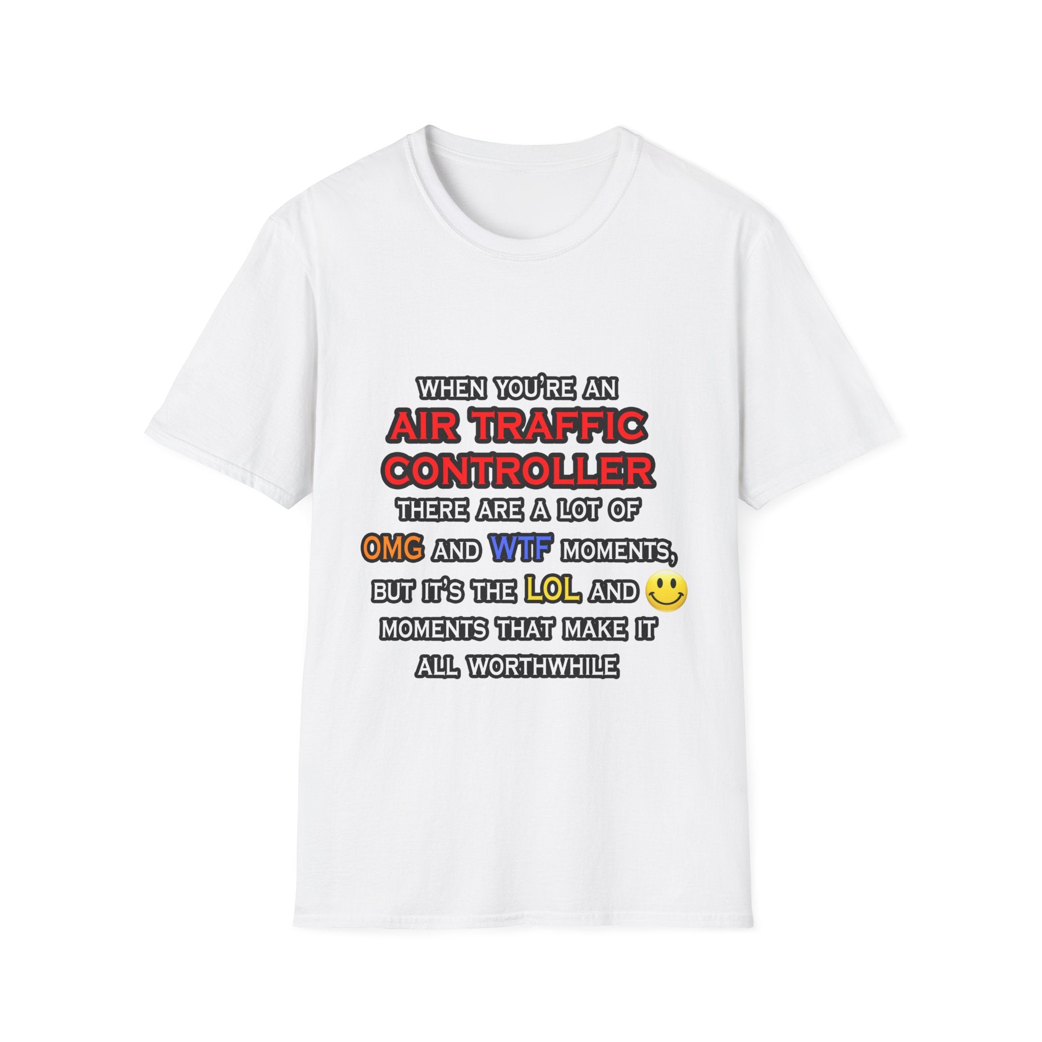 Funny Air Traffic Controller ... OMG WTF LOL - Unisex Softstyle T-Shirt