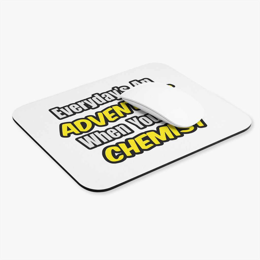 Everyday's An Adventure...Chemist - Mouse Pad (Rectangle)