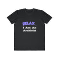 Relax ... I Am An Archivist - Men's Lightweight Fashion Tee