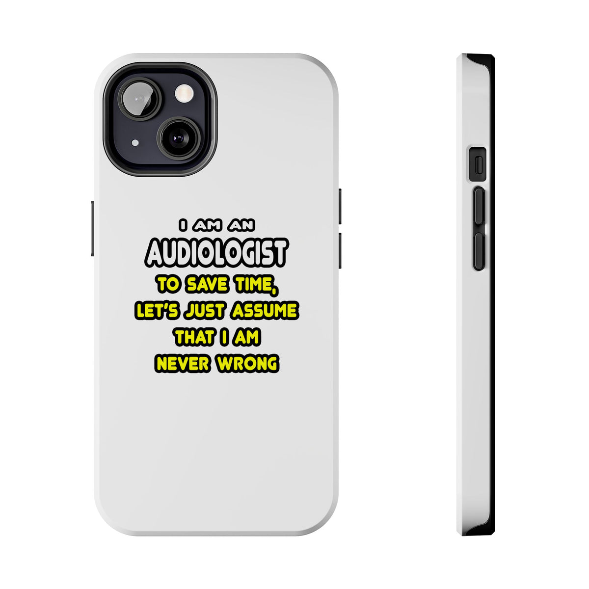 Funny Audiologist T Shirts and Gifts - Tough Phone Cases