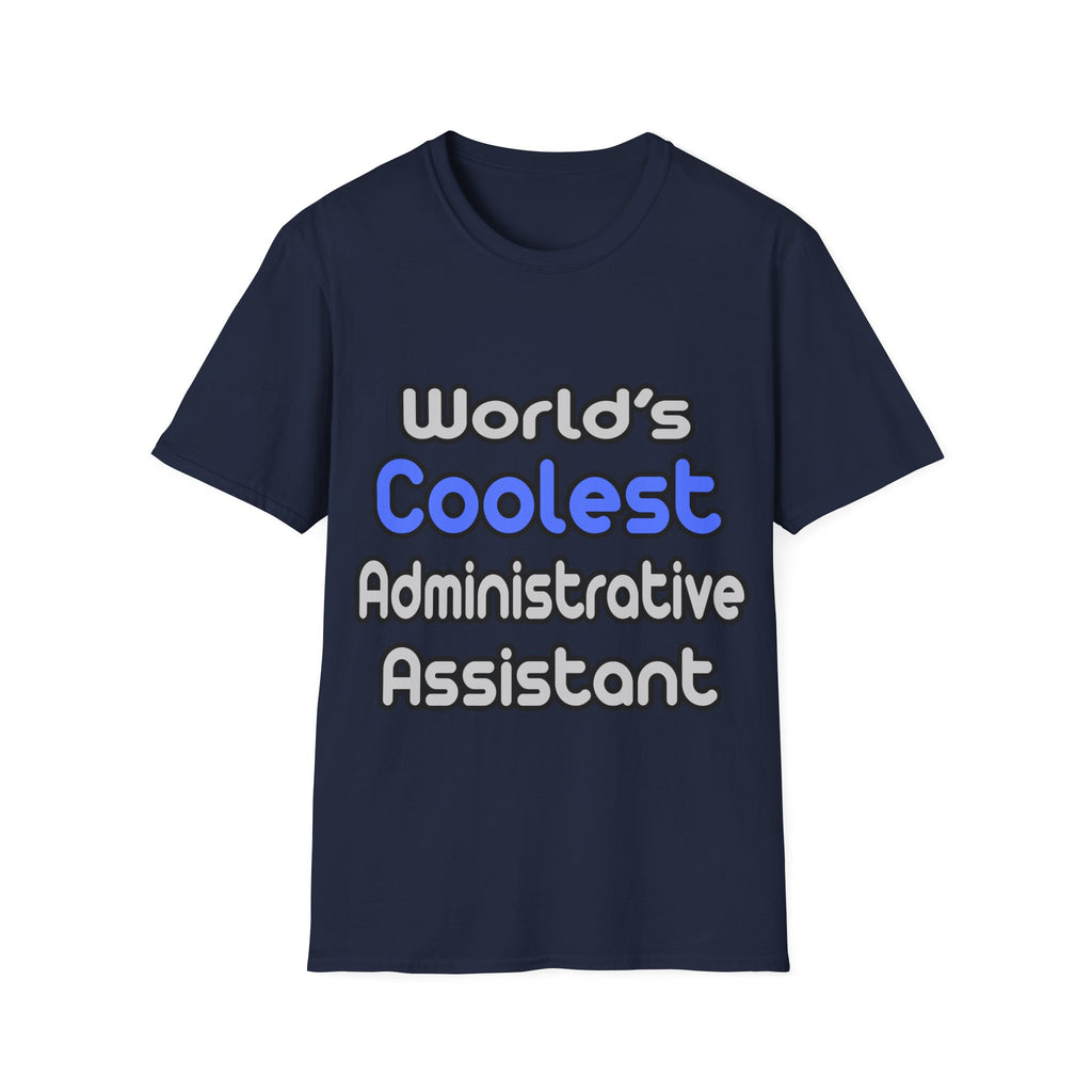 World's Coolest Administrative Assistant - Unisex Softstyle T-Shirt