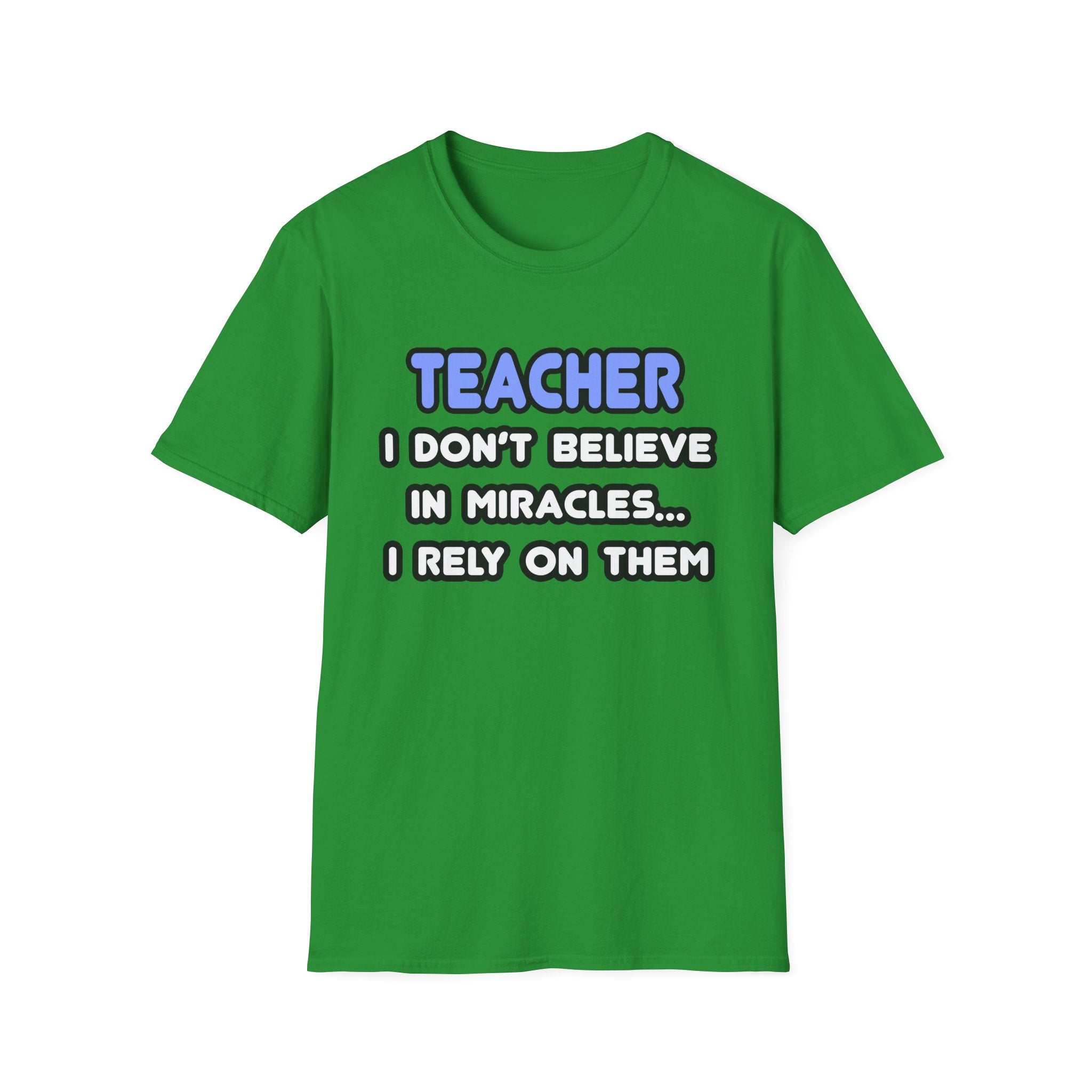 Miracles and Teachers - Unisex Softstyle T-Shirt