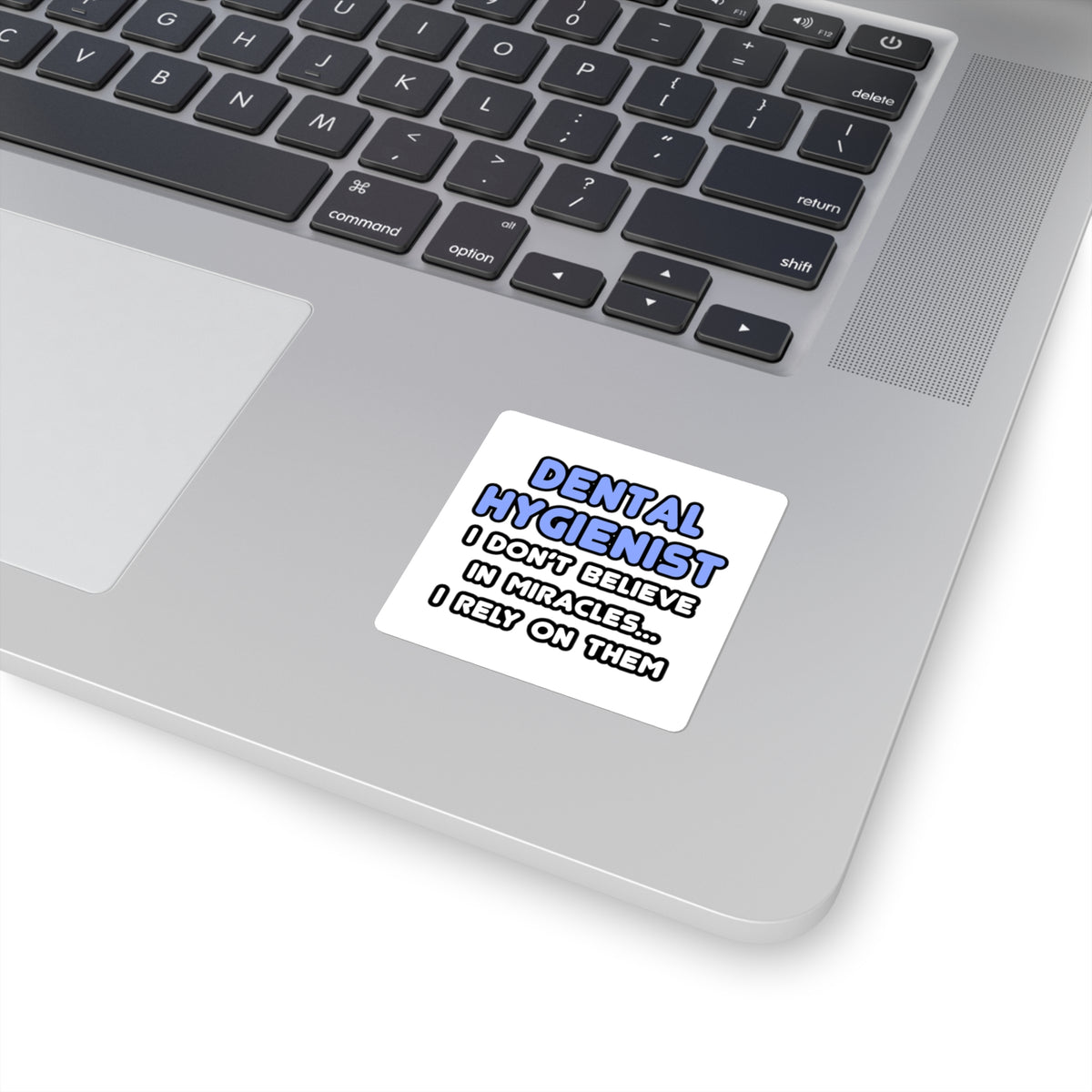 Miracles and Dental Hygienists - Square Stickers