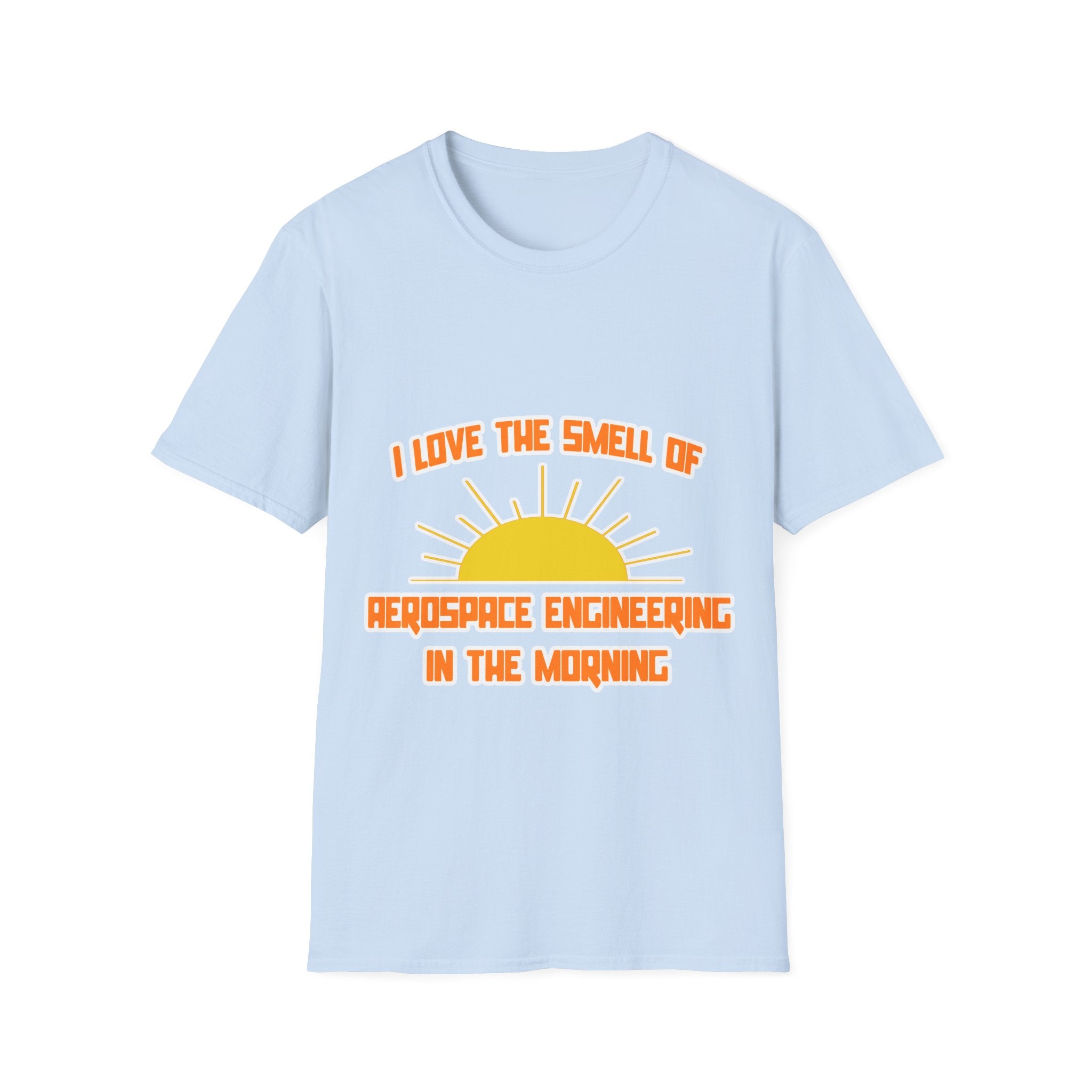 Smell of Aerospace Engineering in the Morning - Unisex Softstyle T-Shirt