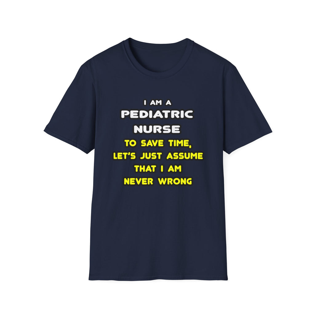 Funny Pediatric Nurse T Shirts and Gifts - Unisex Softstyle T-Shirt