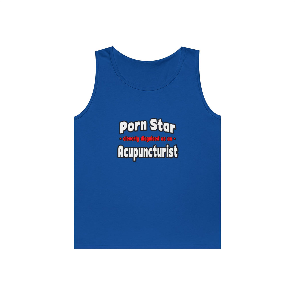 Porn Star .. Acupuncturist - Unisex Heavy Cotton Tank Top