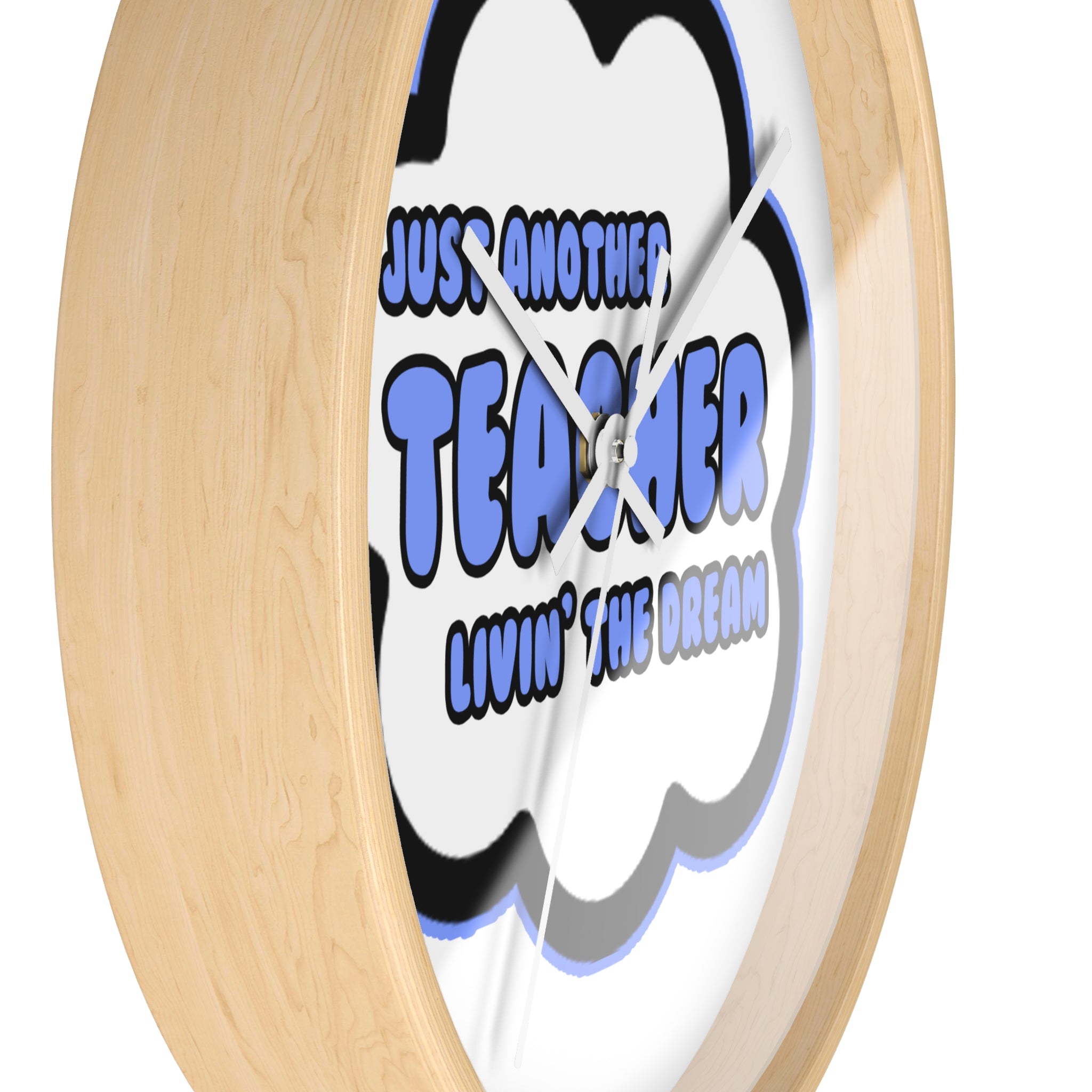 Teacher .. Livin' The Dream - Wall Clock