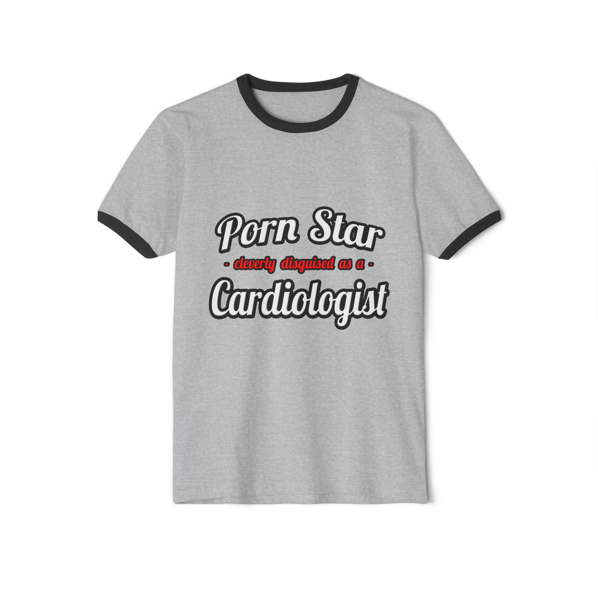 Porn Star...Cardiologist (2) - Unisex Cotton Ringer T-Shirt