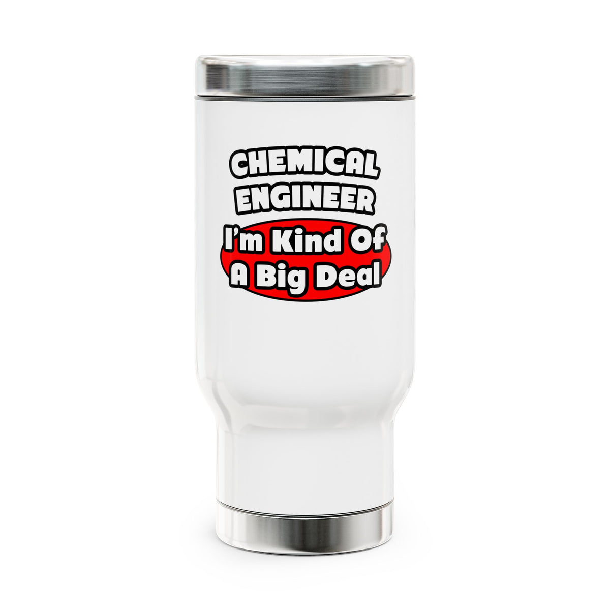 Chemical Engineer...Big Deal (2) - Stainless Steel Travel Mug with Handle, 14oz