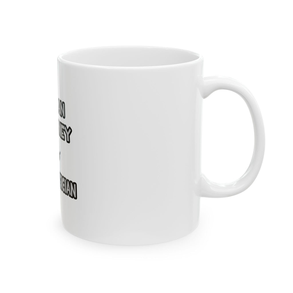 I Am An Attorney ... Not A Magician - Ceramic Mug, (11oz, 15oz)