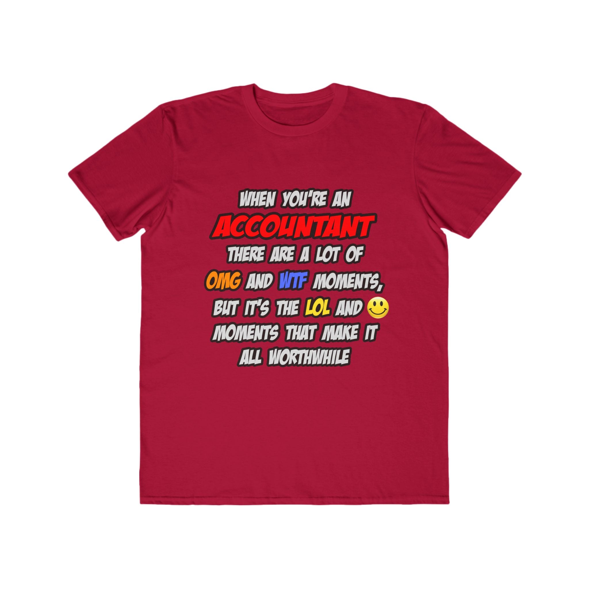 Accountant .. OMG WTF LOL - Men's Lightweight Fashion Tee