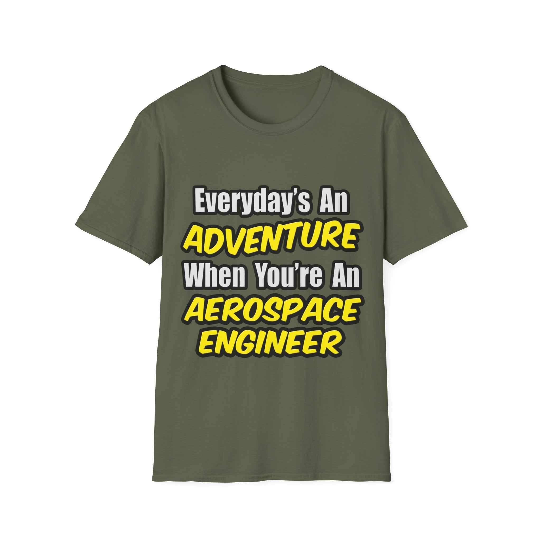 Everyday's An Adventure...Aerospace Engineer - Unisex Softstyle T-Shirt