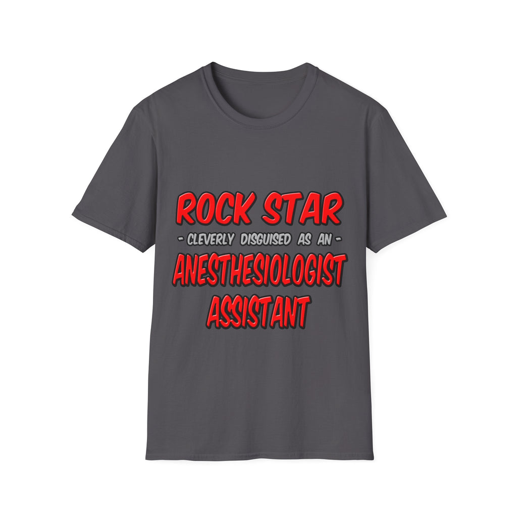 Rock Star .. Anesthesiologist Assistant - Unisex Softstyle T-Shirt