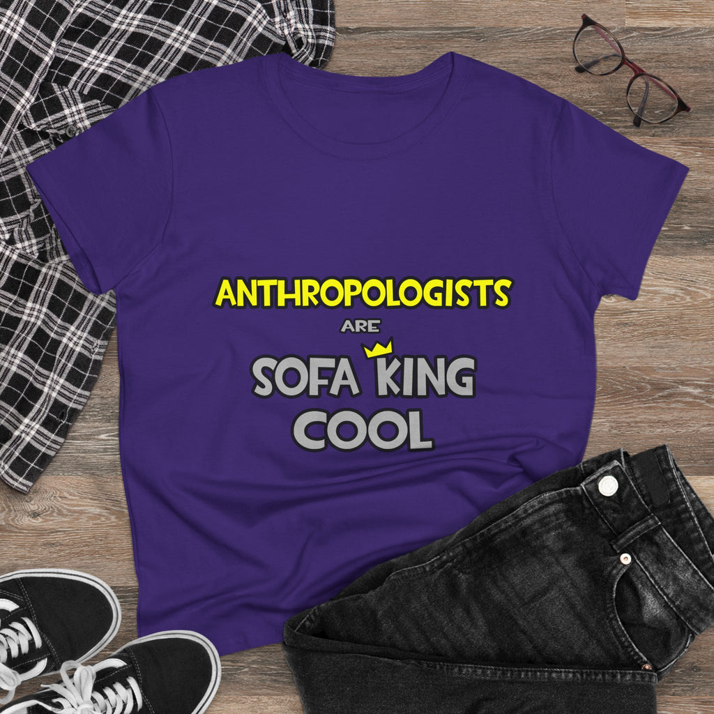 Anthropologists Are Sofa King Cool - Women's Midweight Cotton Tee