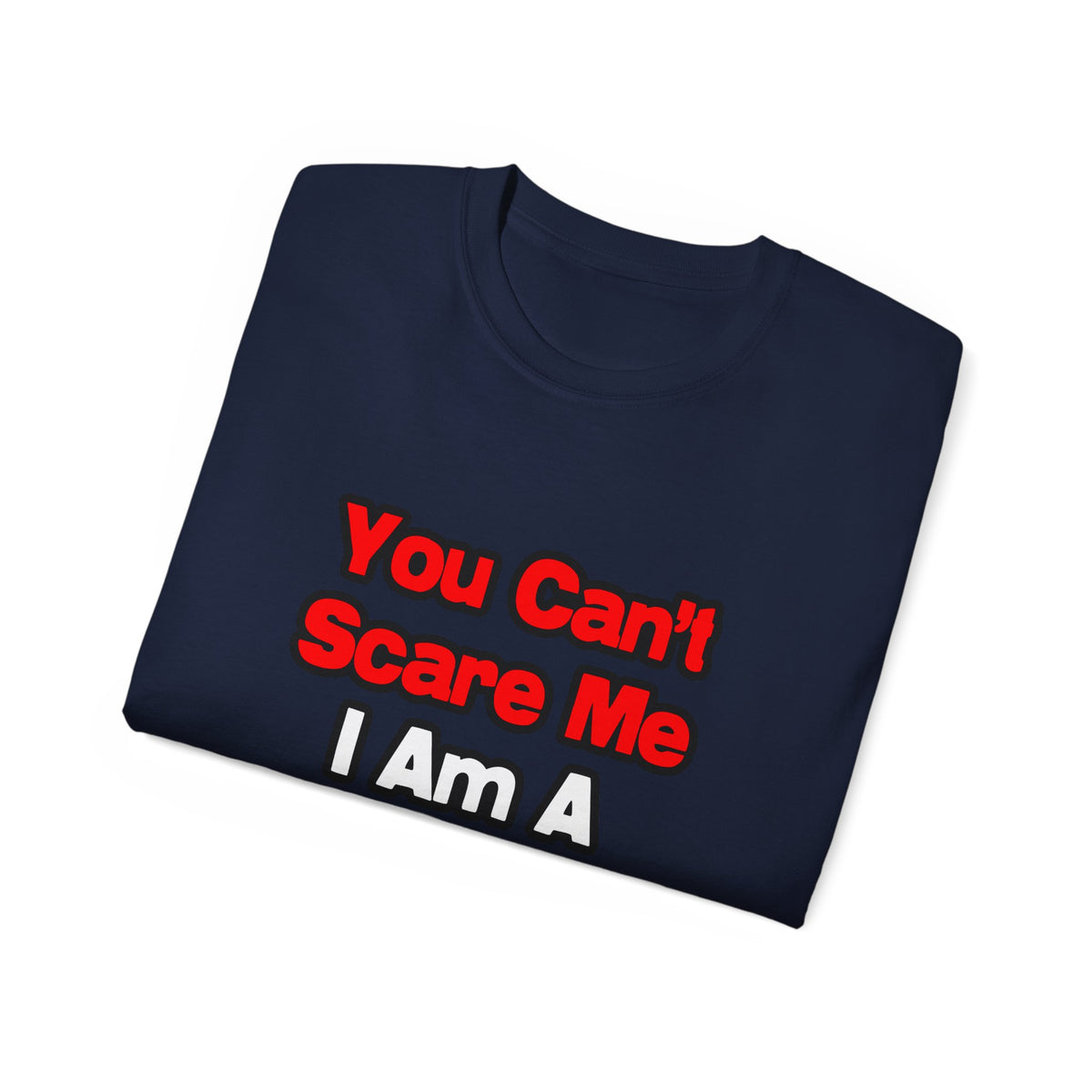 You Can't Scare Me...Cardiologist - Unisex Ultra Cotton Tee
