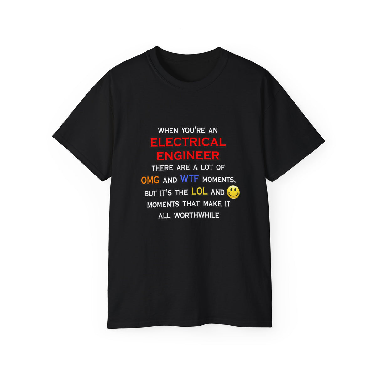 Funny Electrical Engineer ... OMG WTF LOL - Unisex Ultra Cotton Tee