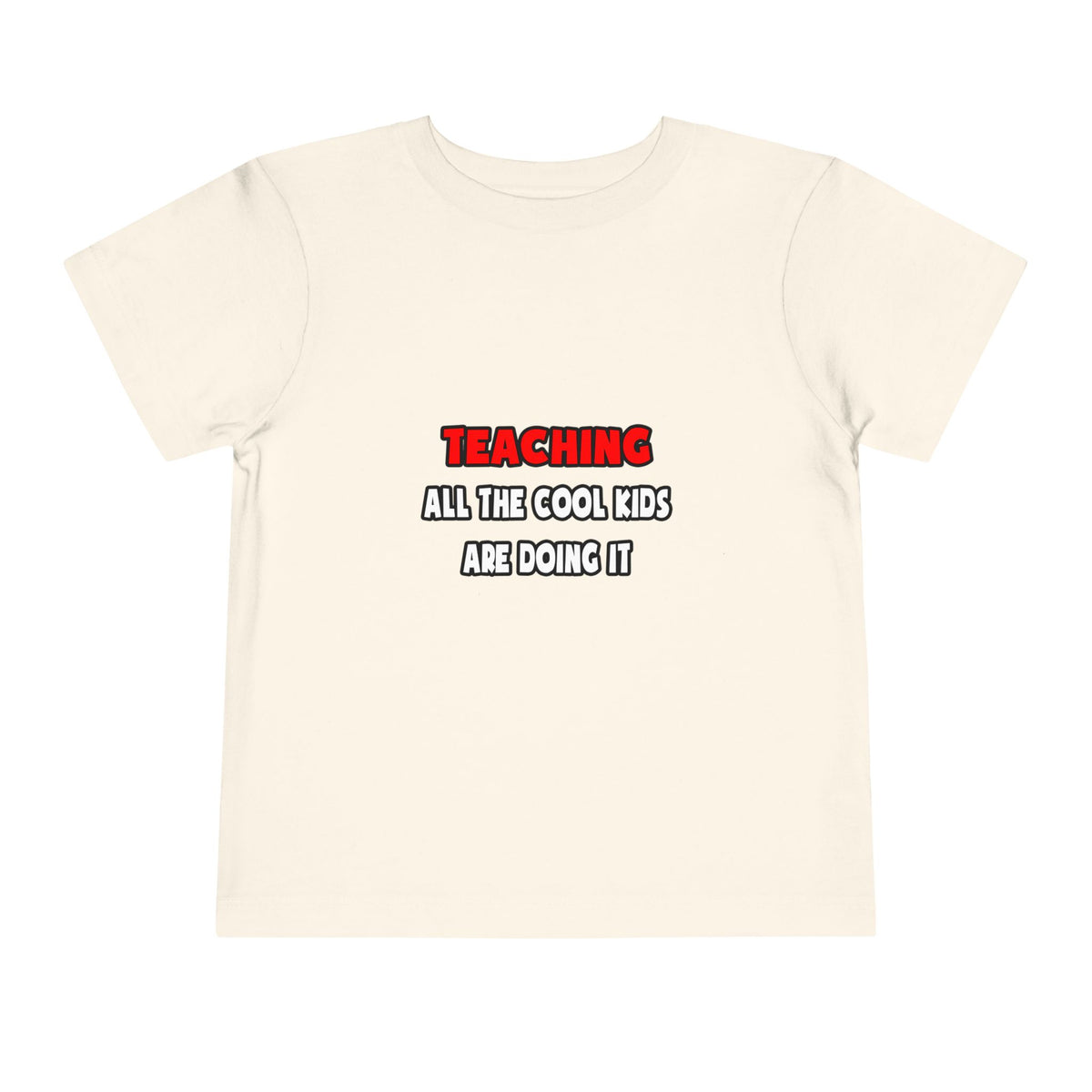 Funny Teacher Shirts and Gifts - Toddler Short Sleeve Tee