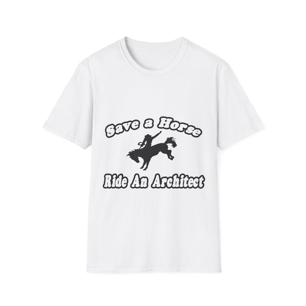 Save Horse, Ride Architect - Unisex Softstyle T-Shirt