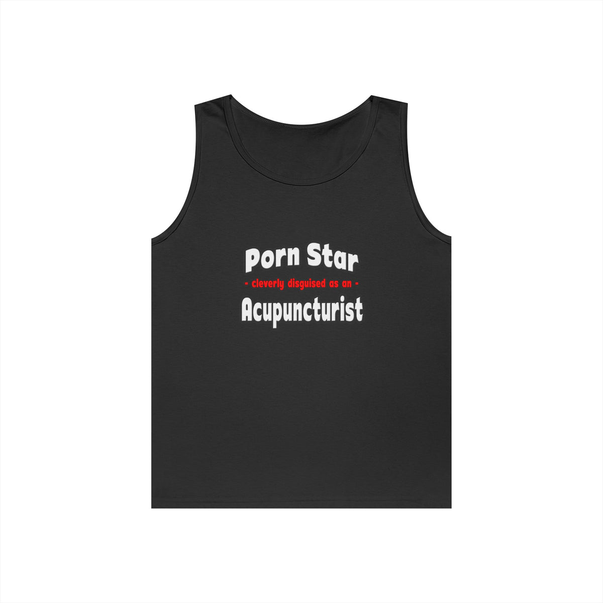 Porn Star .. Acupuncturist - Unisex Heavy Cotton Tank Top