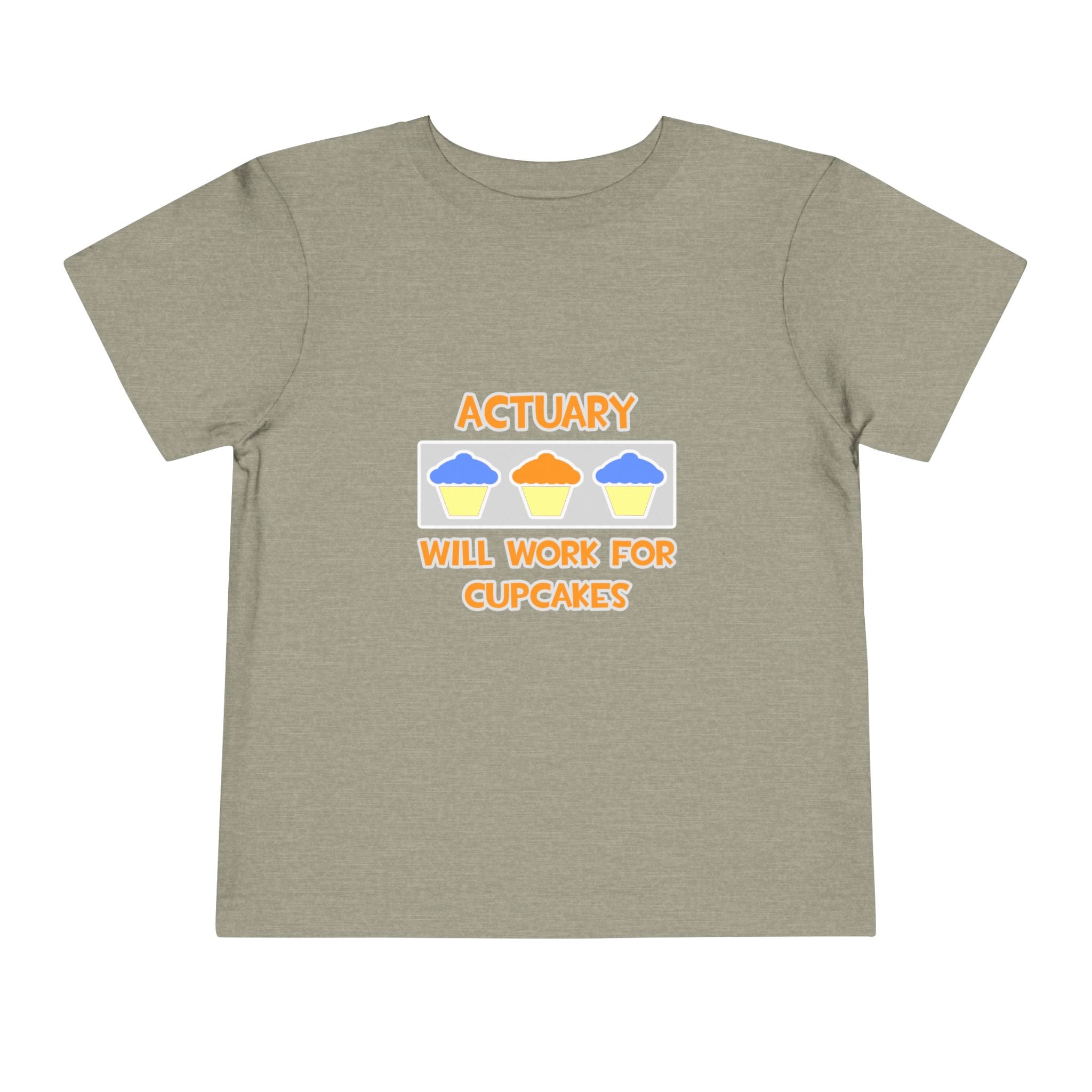 Actuary ... Will Work For Cupcakes - Toddler Short Sleeve Tee