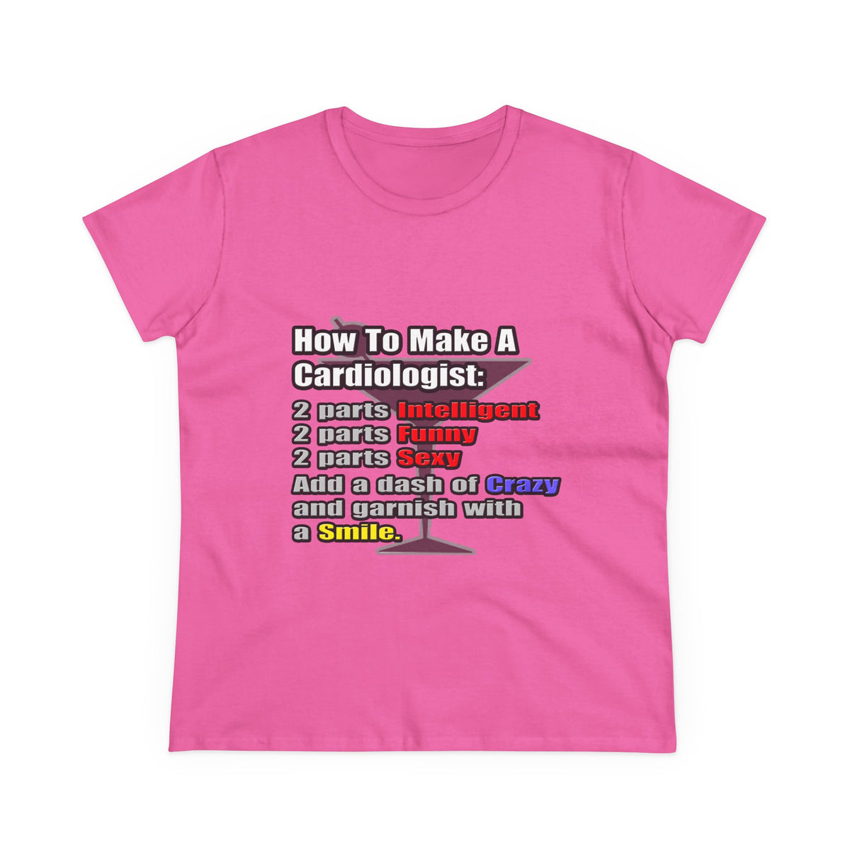 How To Make a Cardiologist - Women's Midweight Cotton Tee