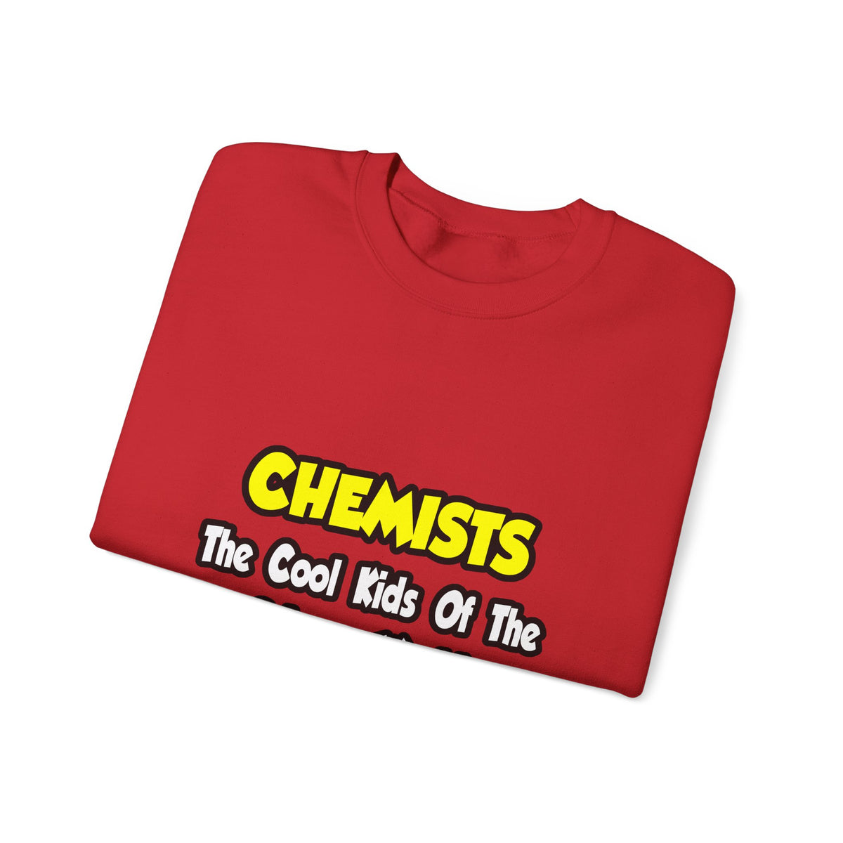 Chemists...Cool Kids of Science World - Unisex Heavy Blend™ Crewneck Sweatshirt