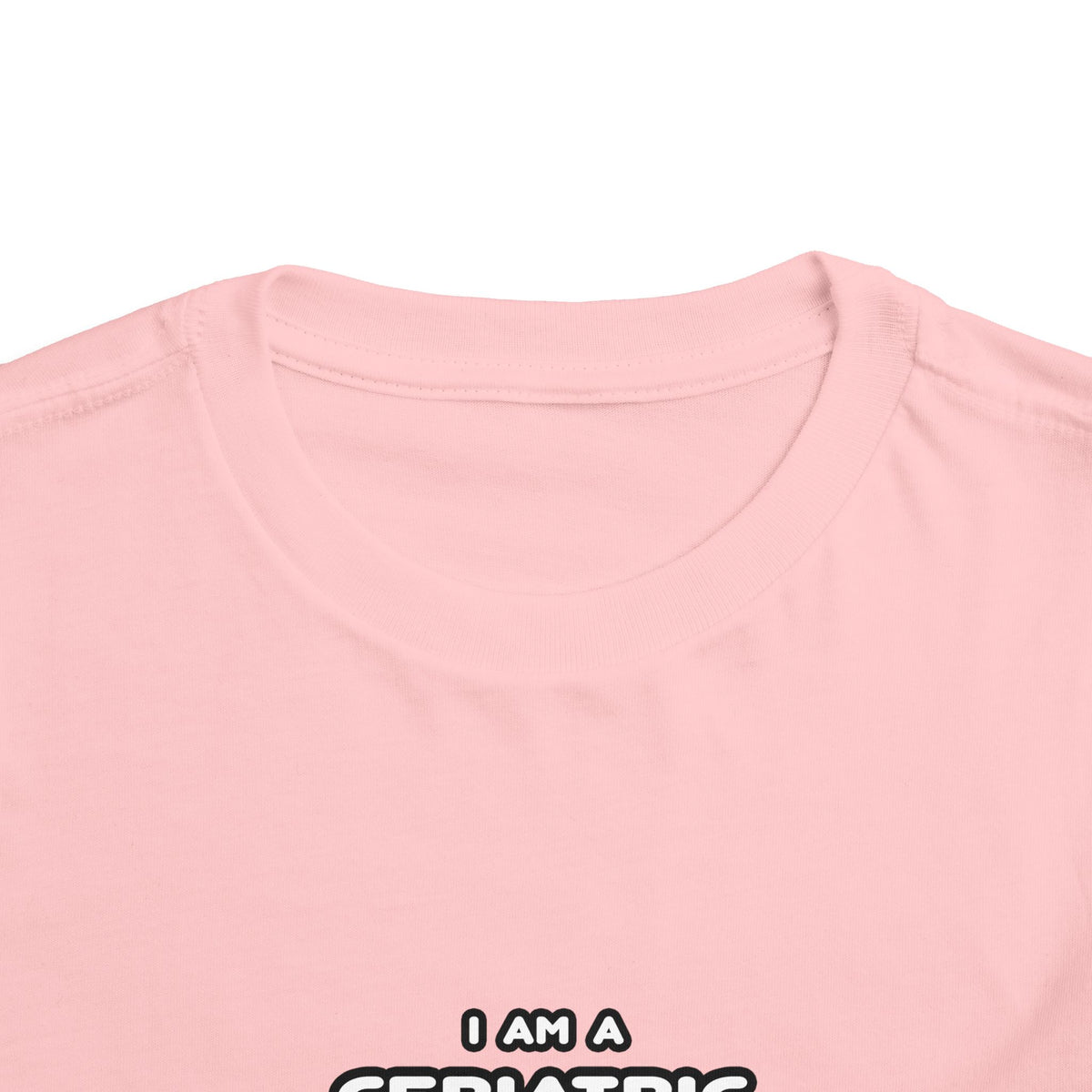 Funny Geriatric Nurse T Shirts and Gifts - Toddler Short Sleeve Tee