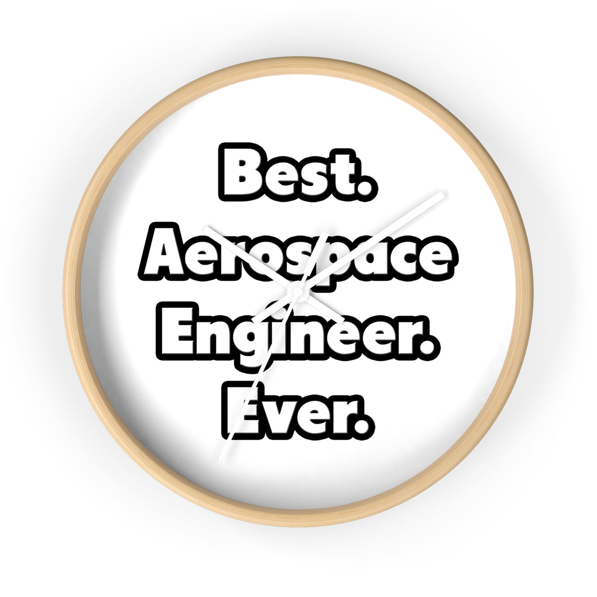 Best. Aerospace Engineer. Ever - Wall Clock