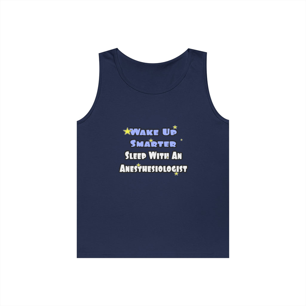 Wake Up Smarter...Sleep With Anesthesiologist - Unisex Heavy Cotton Tank Top