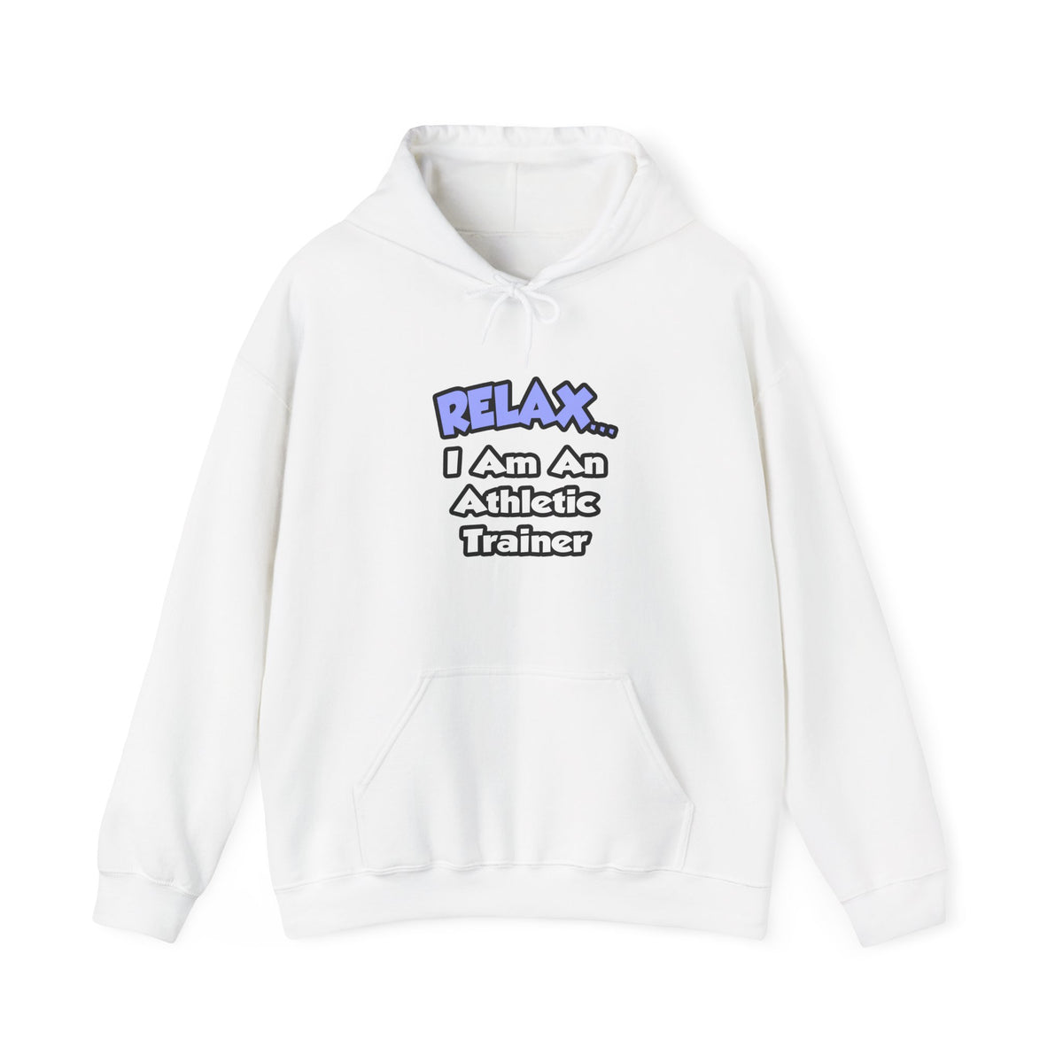 Relax ... I am an Athletic Trainer - Unisex Heavy Blend™ Hooded Sweatshirt