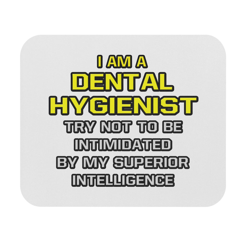 Dental Hygienist...Superior Intelligence - Mouse Pad (Rectangle)