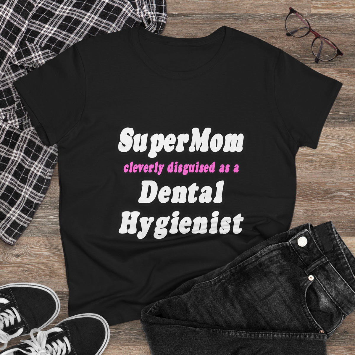 SuperMom...Dental Hygienist - Women's Midweight Cotton Tee