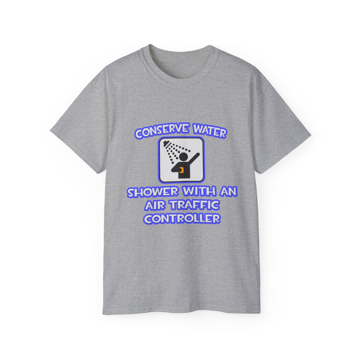 Conserve Water .. Shower With Air Traffic Controller - Unisex Ultra Cotton Tee