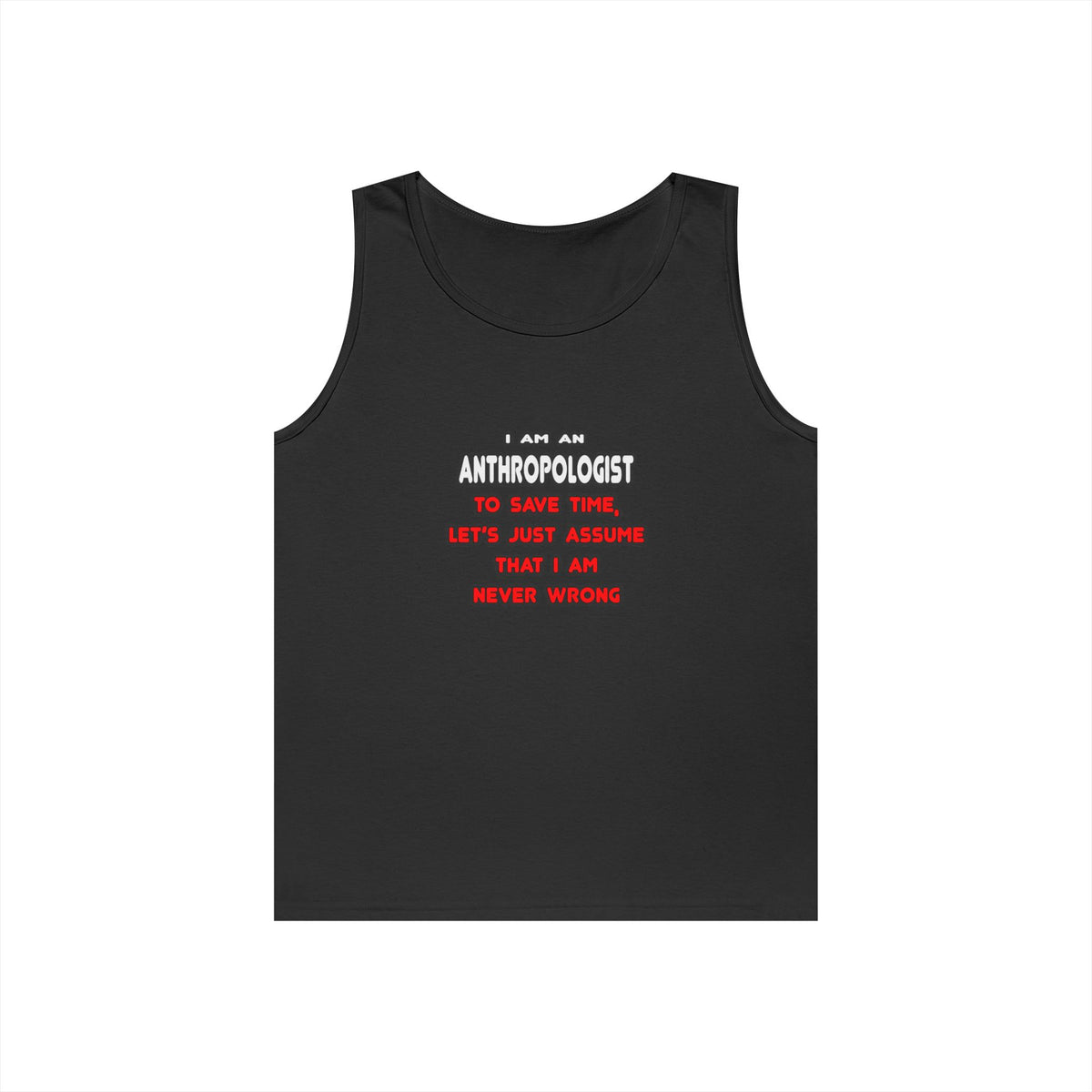 Funny Anthropologist T Shirts and Gifts - Unisex Heavy Cotton Tank Top