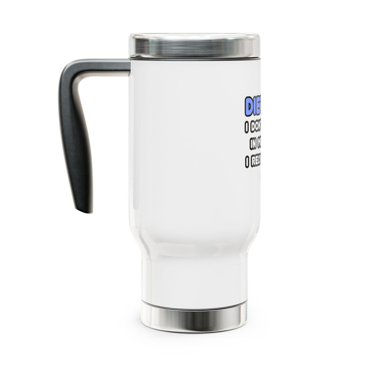 Miracles and Dietitians - Stainless Steel Travel Mug with Handle, 14oz