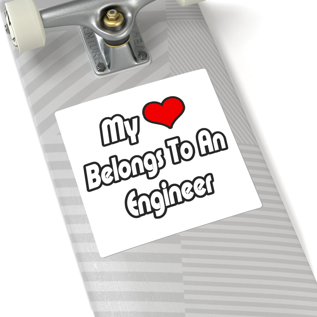 My Heart Belongs To An Engineer - Square Stickers
