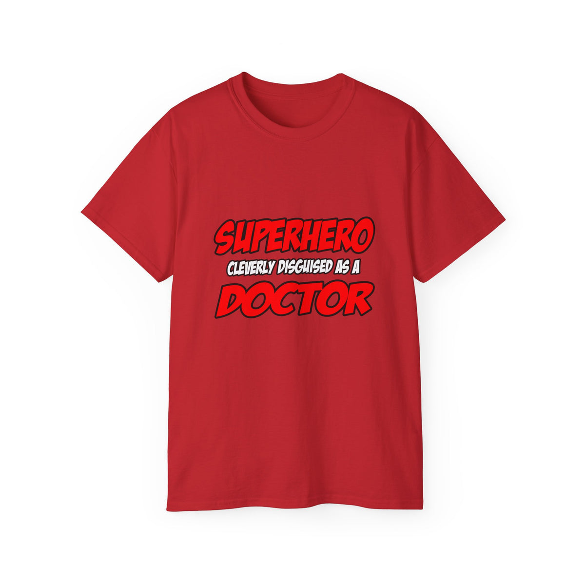 Superhero...Doctor - Unisex Ultra Cotton Tee