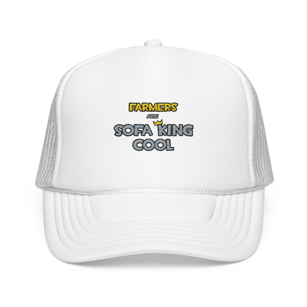 Farmers Are Sofa King Cool - Foam Trucker Hat
