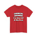 Chemical Engineer...Big Deal (2) - Unisex Heavy Cotton Tee