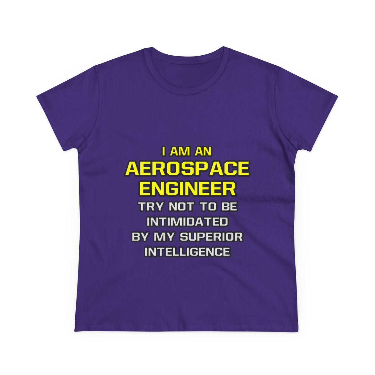 Aerospace Engineer...Superior Intelligence - Women's Midweight Cotton Tee