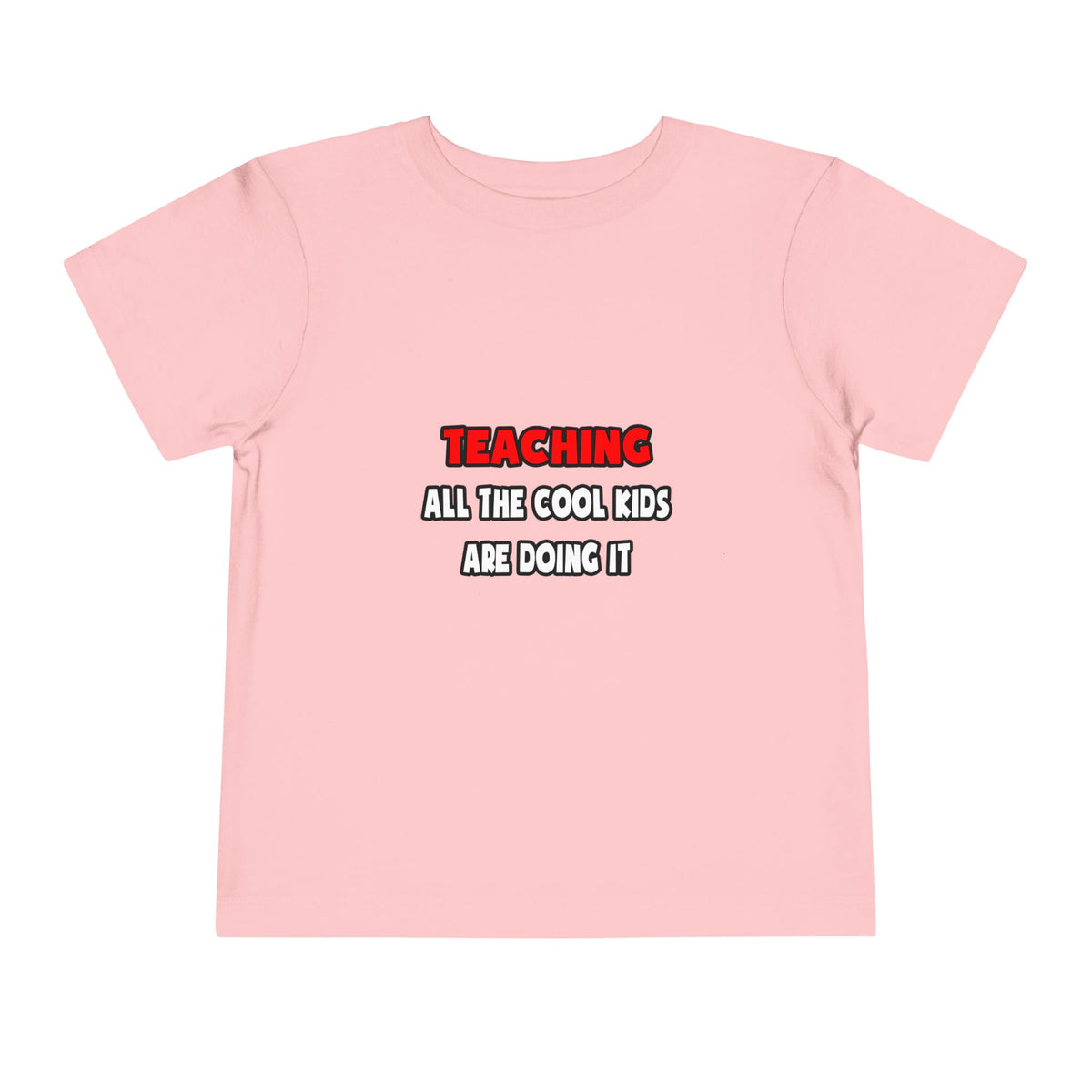 Funny Teacher Shirts and Gifts - Toddler Short Sleeve Tee